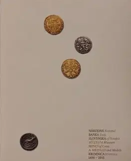 Národná banka Slovenska – Múzeum mincí a medailí Kremnica 1890 – 2015 - Magdaléna Kamhalová