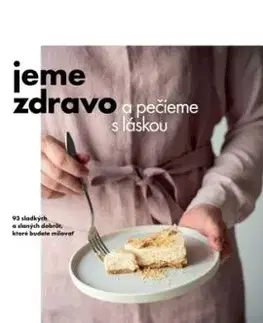 Jeme zdravo a pečieme s láskou - VERDON CAPITE s r.o.
