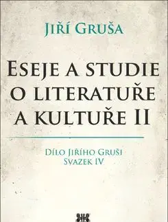 Eseje a studie o literatuře a kultuře II - Jiří Gruša