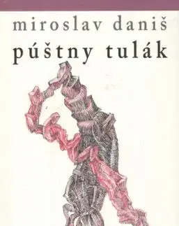 Púštny tulák - Miroslav Daniš