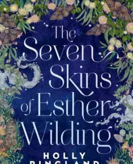 Seven Skins of Esther Wilding - Holly Ringlandová