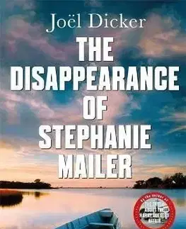 The Disappearance of Stephanie Mailer - Joël Dicker