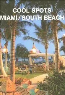 Cool Spots Miami/South Beach - Patrice Farameh