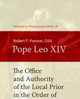 The Office and Authority of the Local Prior in the Order of Saint Augustine - Robert F. Prevost