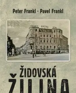 Židovská Žilina - Peter Frankl, Pavel Frankl