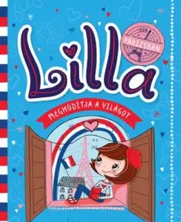 Lilla meghódítja a világot - Üdv Párizsban!