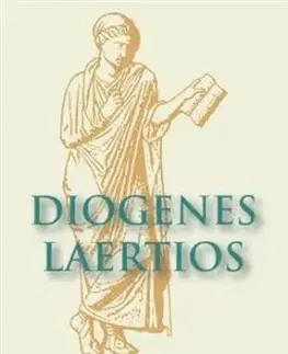 Životopisy slávnych filozofov VI-X - Diogenes Laertios