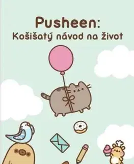 Pusheen: Košišatý návod na život - Claire Beltonová