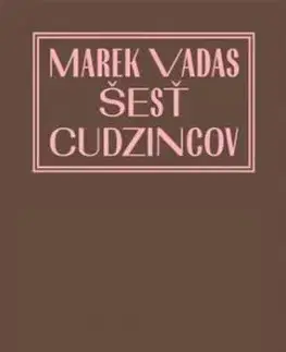 Šesť cudzincov - Marek Vadas