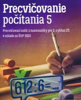 Precvičovanie počítania 5 (precvičovací zošit z matematiky pre 2.cyklus ZŠ v súlade so ŠVP 2023)