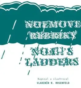 Noemove rebríky / Noah´s Ladders - Vladimír W. Rosenfeld