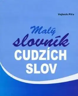 Malý slovník cudzích slov - 2. vyd. - Vojtech Piťo
