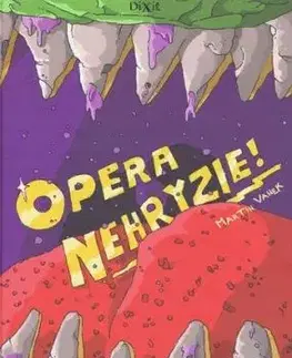 Opera nehryzie - Martin Vanek
