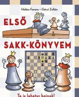 Első sakk-könyvem - Zoltán Géczi, Ferenc Halász