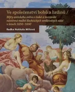 Ve společenství bohů a hrdinů - Radka Miltová
