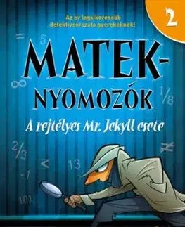 A rejtélyes Mr. Jekyll esete - Mateknyomozók 2. - Daniel Kenney, Emily Boever
