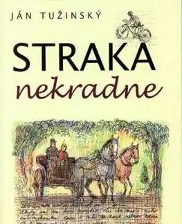 Straka nekradne - Ján Tužinský