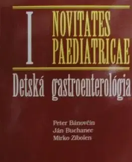 Detská gastroenterológia - Novitates paediatricae I - Peter Bánovčin