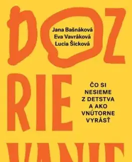 Dozrievanie - Jana Bašnáková, Eva Vavráková, Lucia Šicková