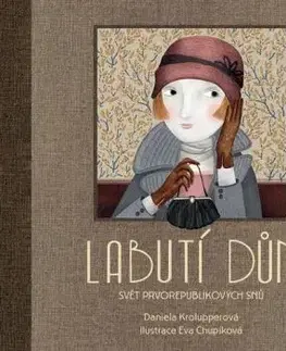 Labutí dům - Daniela Krolupperová, Eva Chupíková
