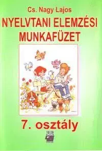 Nyelvtani elemzési munkafüzet 7. osztály - Nagy Lajos Zs.