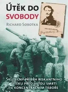 Útěk do svobody - Richard Sobotka