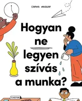 Hogyan ne legyen szívás a munka? - Carina Maggar
