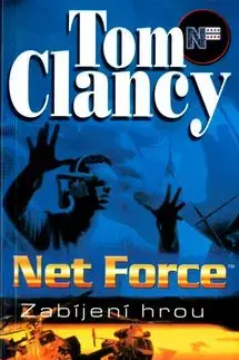 Net Force Zabíjení hrou - Tom Clancy