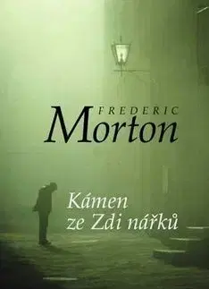 Kámen ze Zdi nářků - Frederik Morton