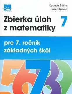 Zbierka úloh z matematiky pre 7. ročník základných škôl - Ľudovít Bálint