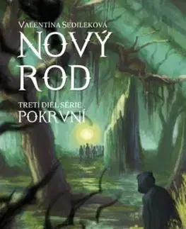 Nový rod - 3.diel série Pokrvní - Valentína Sedileková