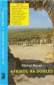 Afrikou na dohled + CD ROM - Michal Huvar