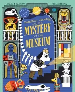 Detective Stanley and the Mystery at the Museum - Hannah Tunnicliffe