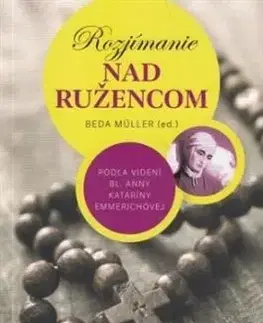 Rozjímanie nad ružencom - Beda Müller
