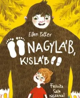 Nagyláb, Kisláb - Ellen Potter