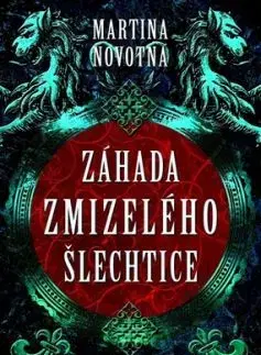 Záhada zmizelého šlechtice, 2. vydání - Martina Novotná