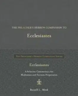 The Preacher's Hebrew Companion to Ecclesiastes - Russell L. Meek