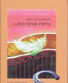 Dávkovanie nehy - Jana Chorvátová