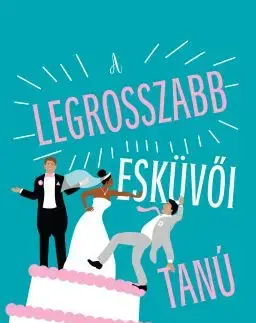 A legrosszabb esküvői tanú - Sosa Mia