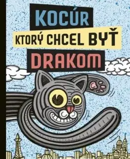 Kocúr, ktorý chcel byť drakom - Viktória Laurent Škrabalová
