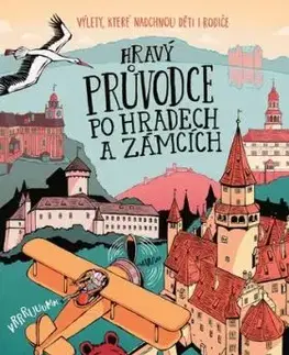 Hravý průvodce po hradech a zámcích - Iva Petřinová