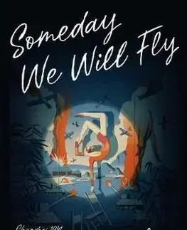 Someday We Will Fly - Rachel DeWoskin