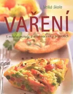 Velká škola vaření - S mnoha recepty a informacemi o přísadách
