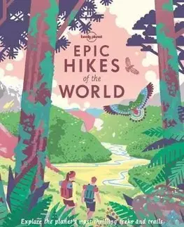 Epic Hikes of the World - Planet Lonely