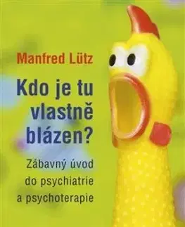 Kdo je tu vlastně blázen? - Manfred Lütz