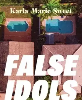 False Idols - Karla Marie Sweet