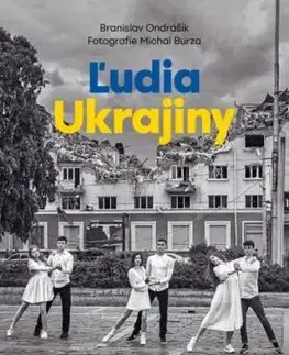 Ľudia Ukrajiny (Každý má svoj vojnový príbeh) - Branislav Ondrášik