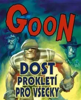 Goon 8 - Dost prokletí pro všecky - Eric Powell