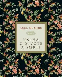 Kniha o živote a smrti - Axel Munthe