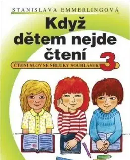 Když dětem nejde čtení 3 - Stanislava Emmerlingová